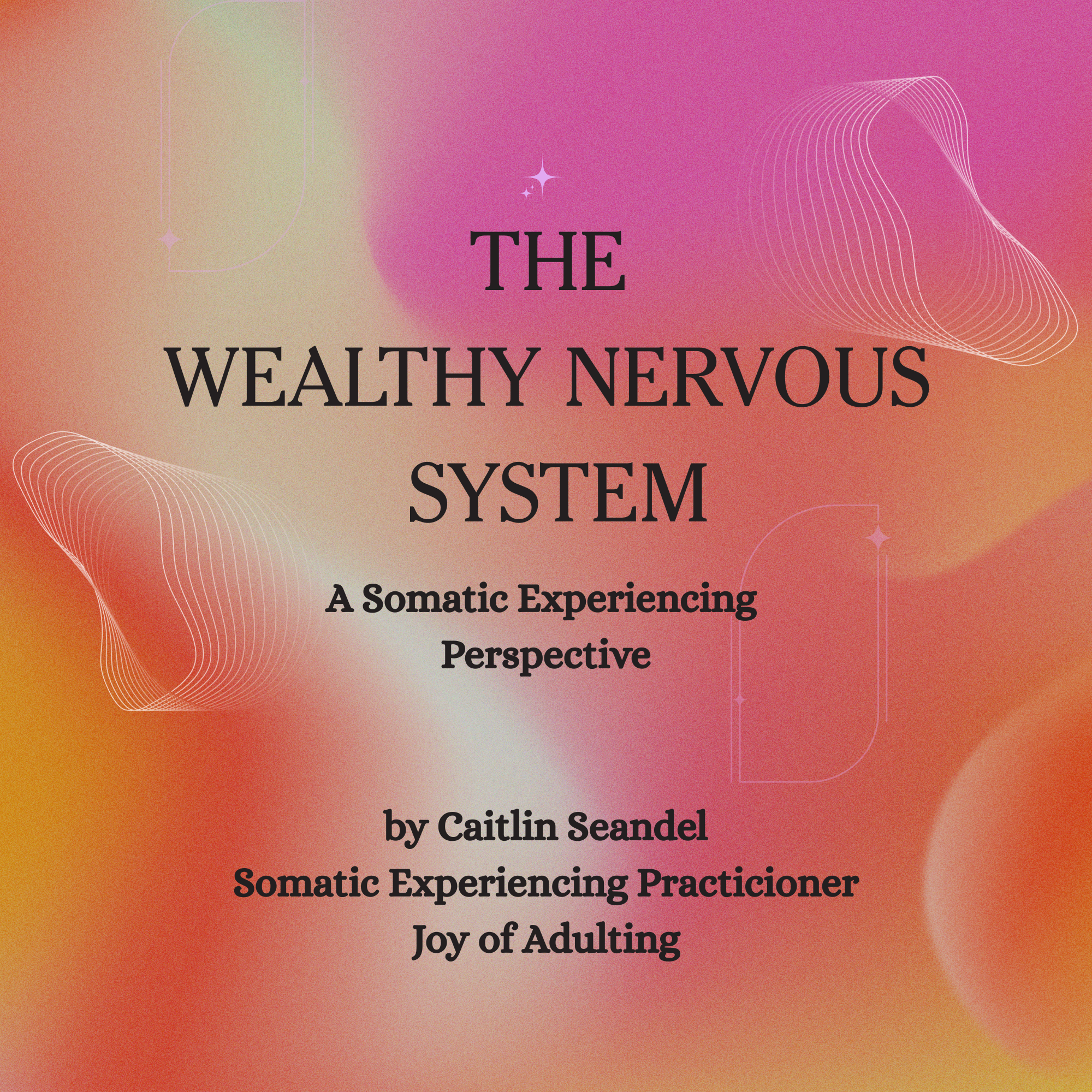 The Wealthy Nervous System (Webinar, 54 minutes)