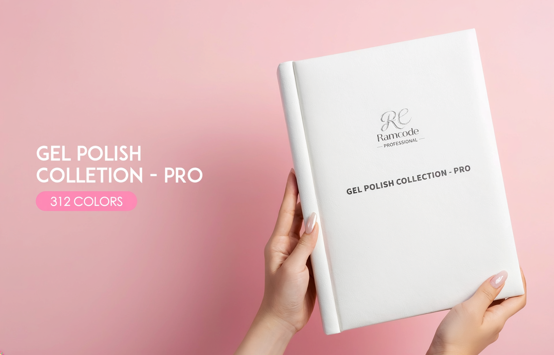 A person holding a white book titled "Gel Polish Collection - Pro" with a pink background. The text on the image reads "Gel Polish Collection - Pro" and "312 Colors".