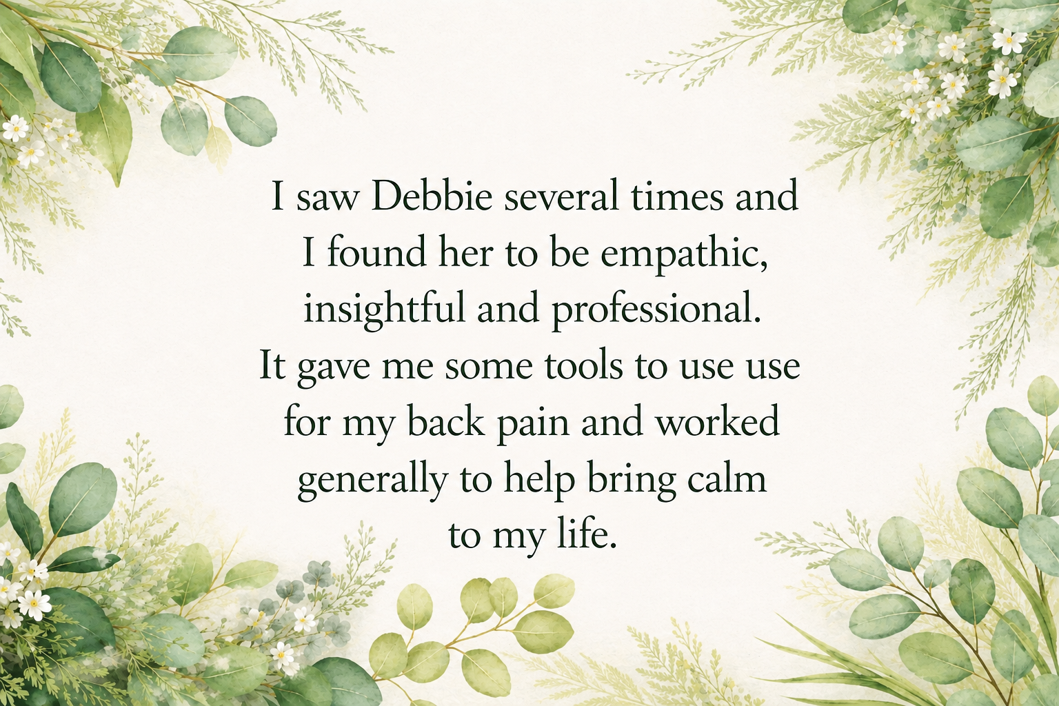 A floral background with green leaves and small white flowers surrounding a quote about Debbie, empathy, and healing tools for back pain.