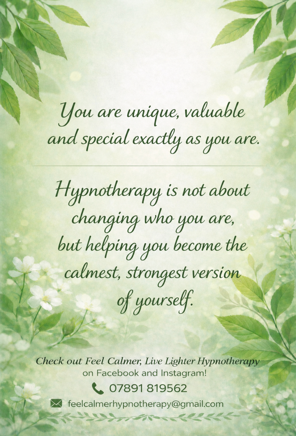 A calming green background with leaves and white flowers, featuring an inspirational quote about self-worth and hypnotherapy, along with contact information for Feel Calmer, Live Lighter Hypnotherapy.