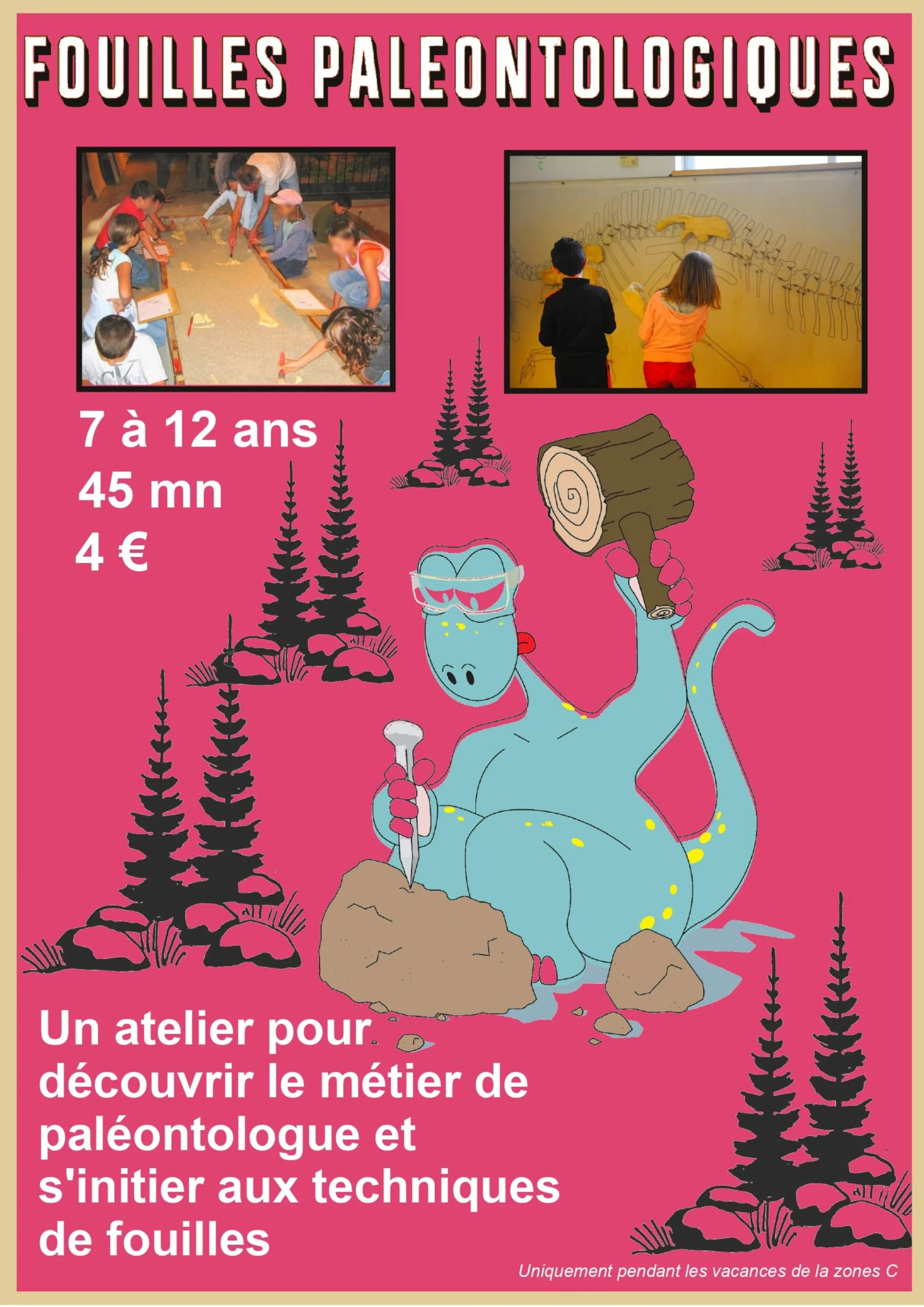 Affiche promotionnelle pour un atelier de fouilles paléontologiques destiné aux enfants de 7 à 12 ans, avec deux photos illustrant des enfants en activité de fouille. Illustration d'un dragon bleu tenant une pioche, entouré d'arbres et de rochers.