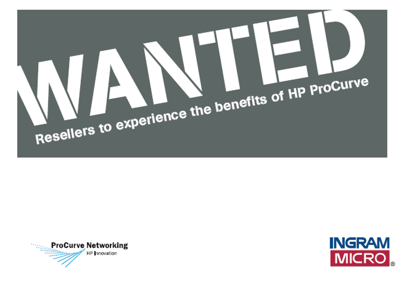 A promotional flyer with a large, bold "WANTED" headline and a subtitle saying "Resellers to experience the benefits of HP ProCurve." The flyer features the HP ProCurve Networking logo on the lower left and the INGRAM MICRO logo on the lower right.