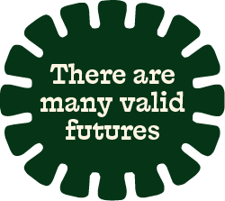 Green poker chip with white text saying, 'There are many valid futures.'