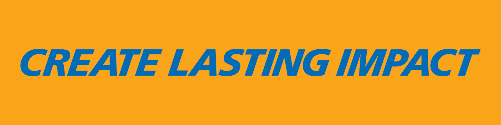 Orange background with blue bold text that says Create Lasting Impact.