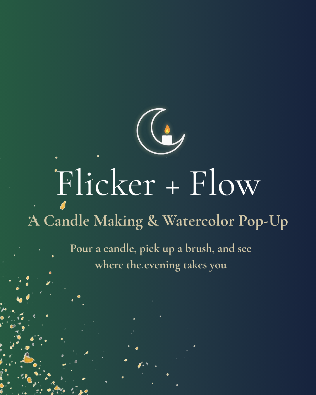 Flicker + Flow: A Candle Making &amp; Watercolor Pop-Up