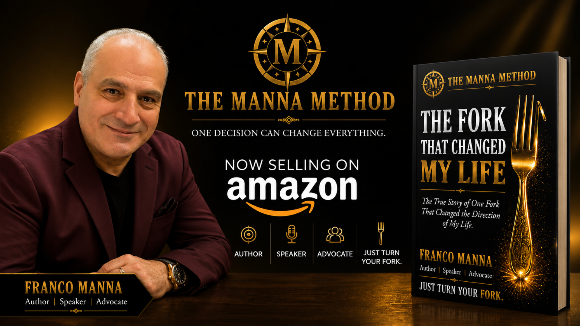 Promotional image of author and speaker Franco Manna promoting his book "The Fork That Changed My Life" with the tagline "One decision can change everything". The image features Franco Manna smiling, wearing a maroon blazer and black shirt, beside a book cover displaying the title, author's name, and a gold fork graphic. The image indicates the book is available on Amazon.