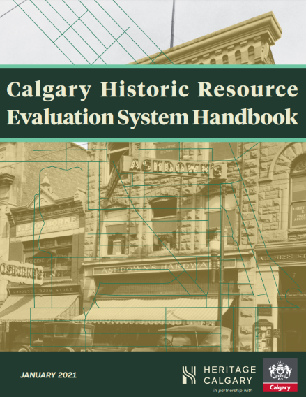 Calgary Historic Resource Evaluation System Handbook. 2021.