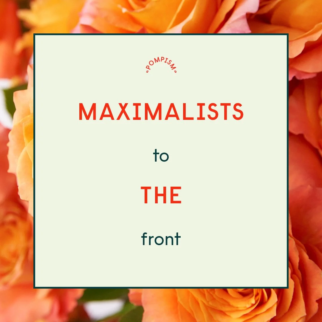 POMPISM_Maximalist.jpg