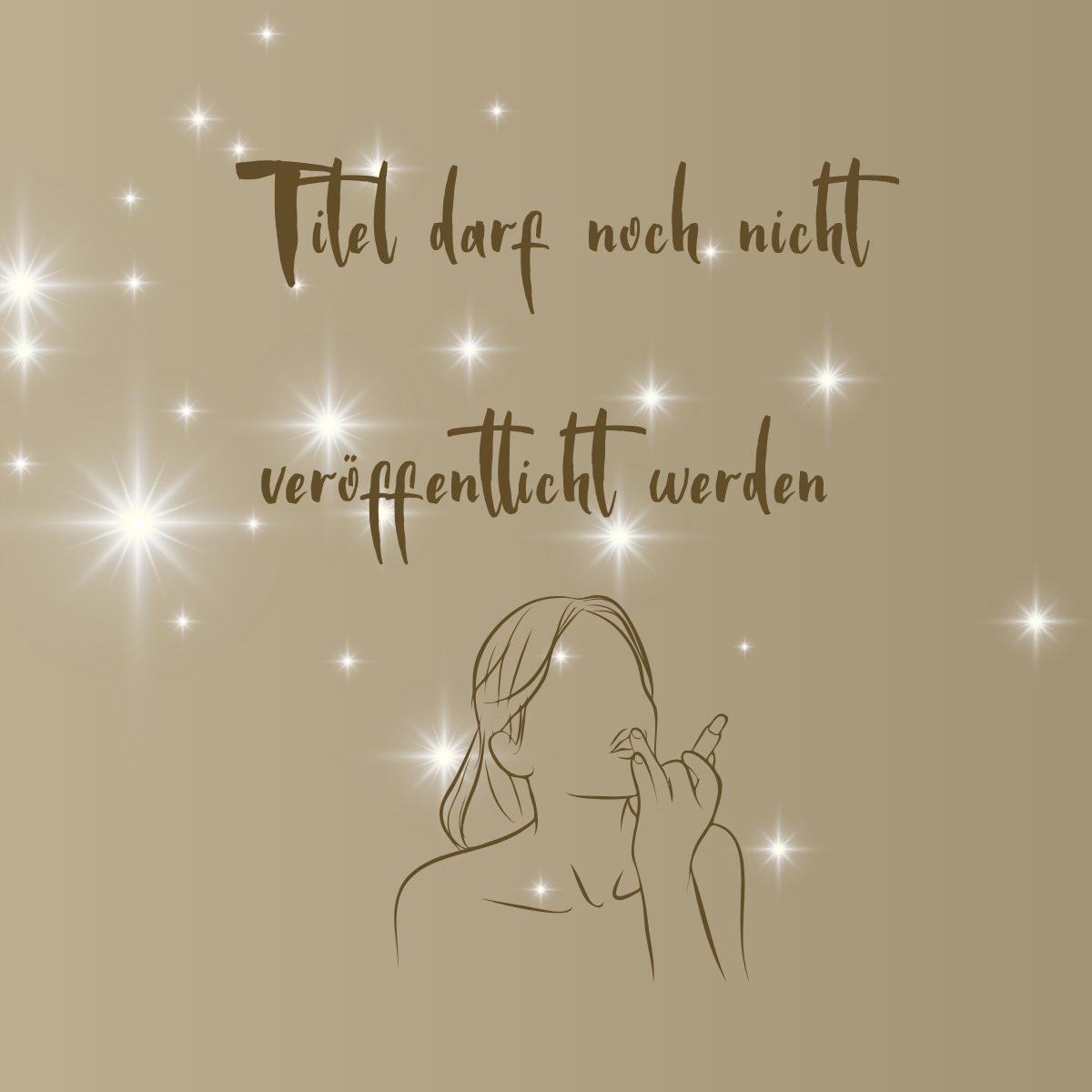 Grafik mit einer Frau, die Lippenstift aufträgt und dem Text: Titel darf noch nicht veröffentlicht werden. Von Autorin Merah Yemmet