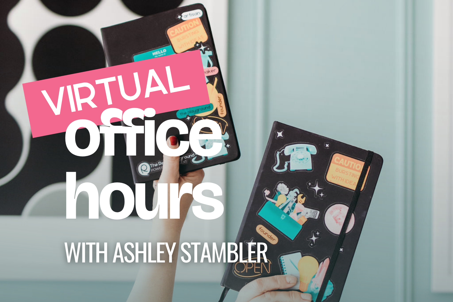 Office Hours w Ashley // Drop-in Session