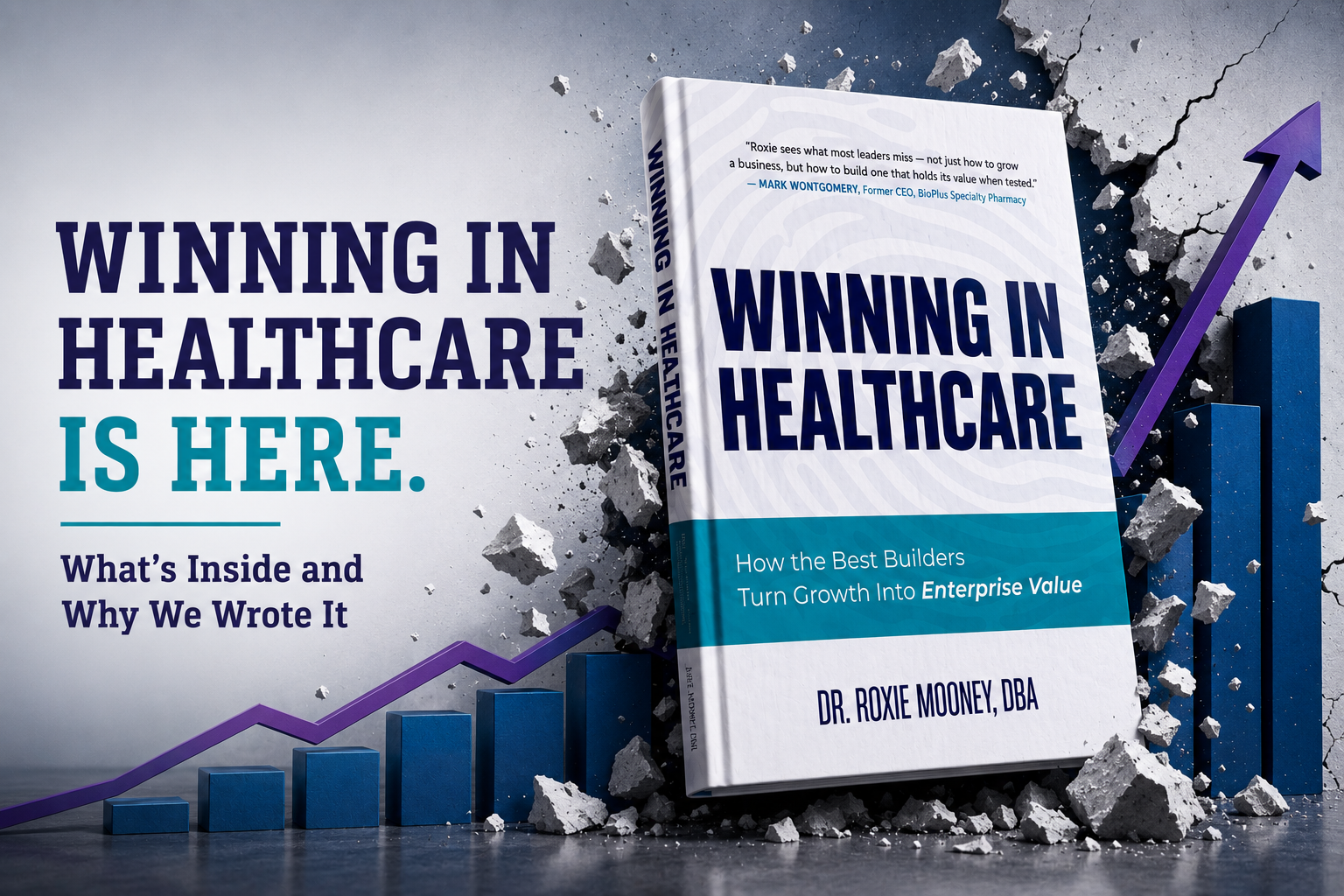 “Winning in Healthcare” is here: What's inside and why we wrote it