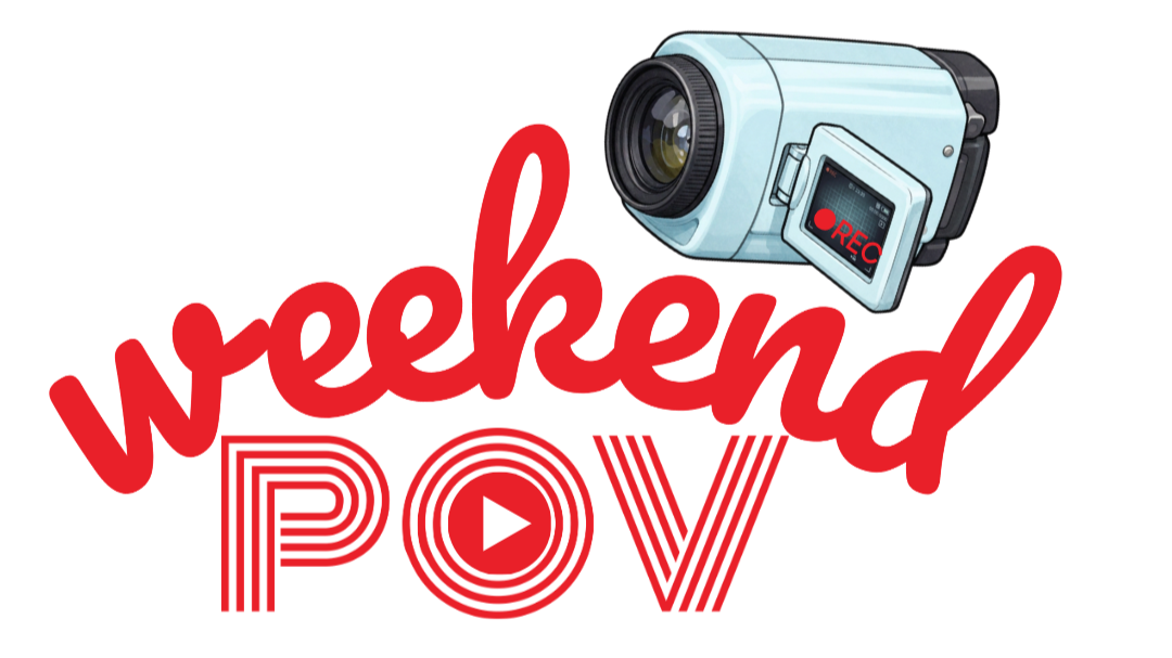 Weekend POV