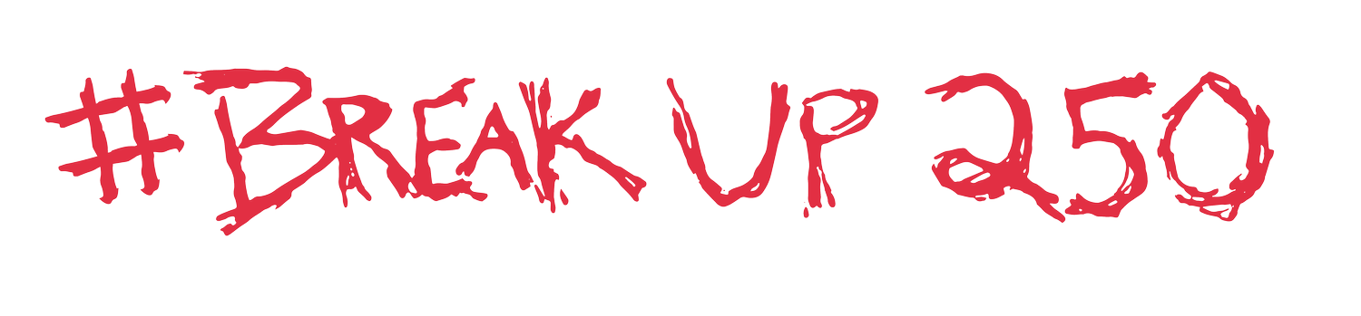 #BREAKUP250