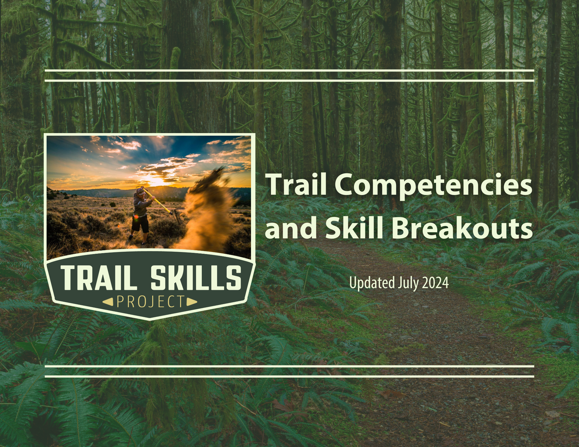Cover of the Trail Competencies and skill breakouts, featuring a lush green forest background, a photo of a person using a rake at sunset in a grassy area, the Trail Skills Project logo, and updated July 2024 date.