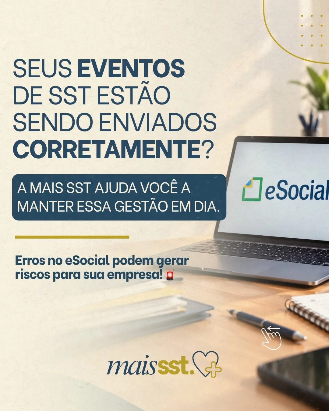 Manter os eventos de SST corretamente enviados ao eSocial &eacute; essencial para evitar inconsist&ecirc;ncias, retrabalho e riscos para a empresa.

A Mais SST cuida dessa gest&atilde;o para voc&ecirc;. 💙

Fale com a gente: (51) 2391-7600
www.mais-s