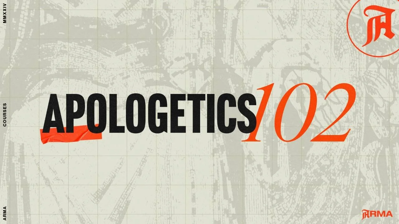 Apologetics 102