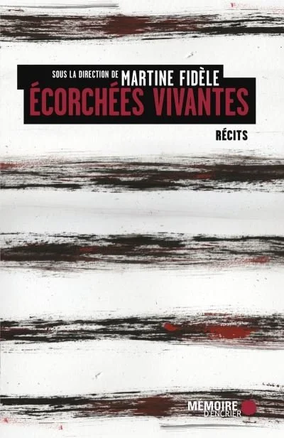 Couverture du livre Écorchées vivantes" dirigé par Martine Fidèle