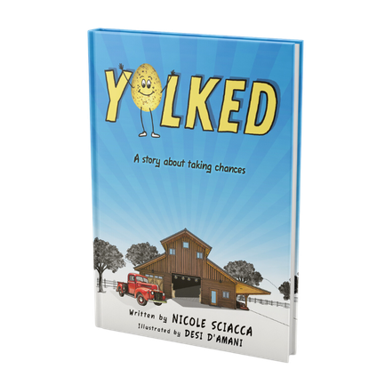 Children's book titled 'Yolked by Nicole Sciacca' with a smiling egg character on the cover, featuring a barn and a red truck in a rural setting.