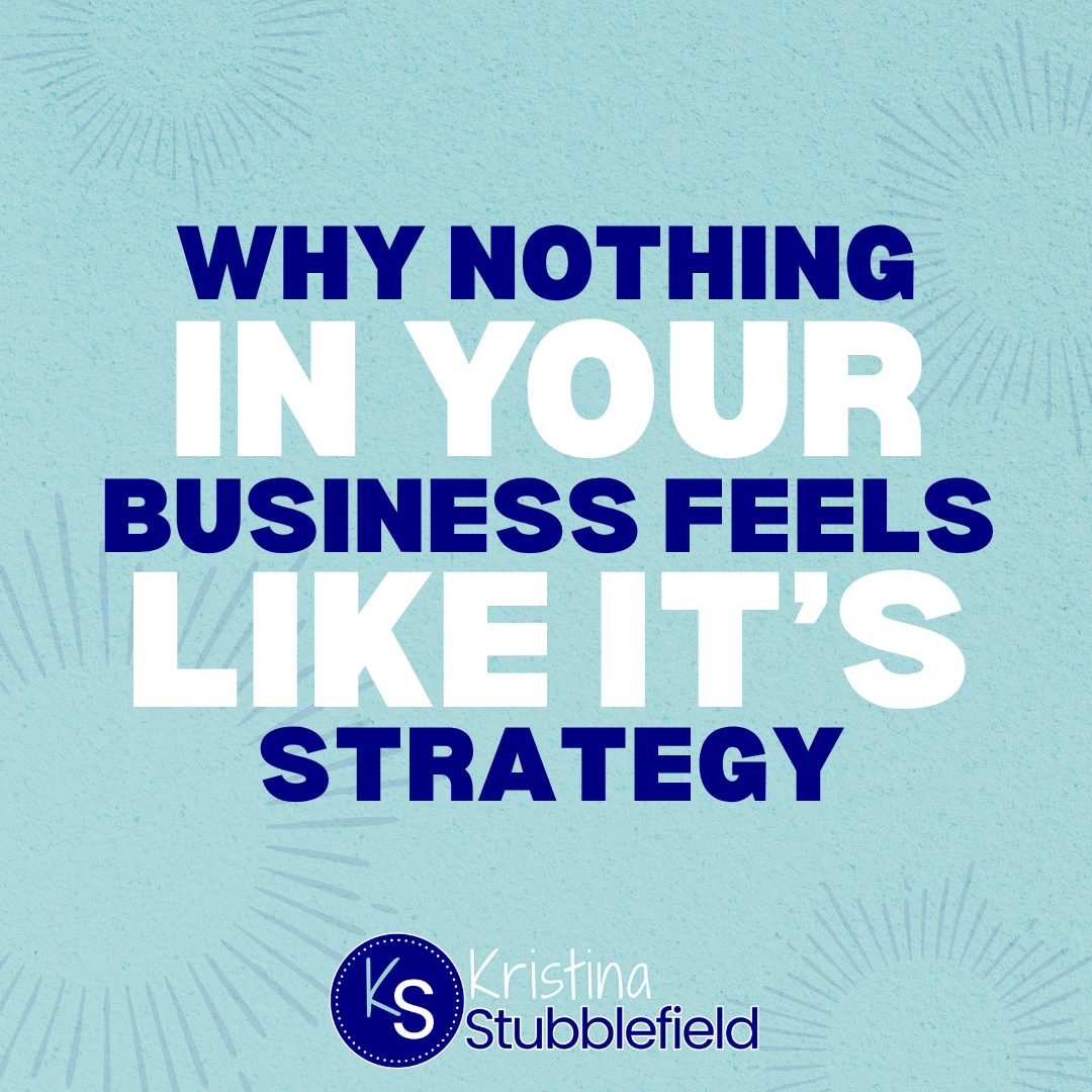 Why Nothing in Your Business Feels Like It's Working
