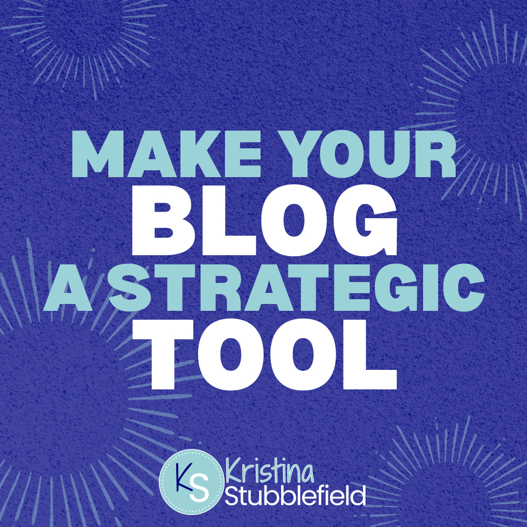 Make Your Blog a Strategic Tool