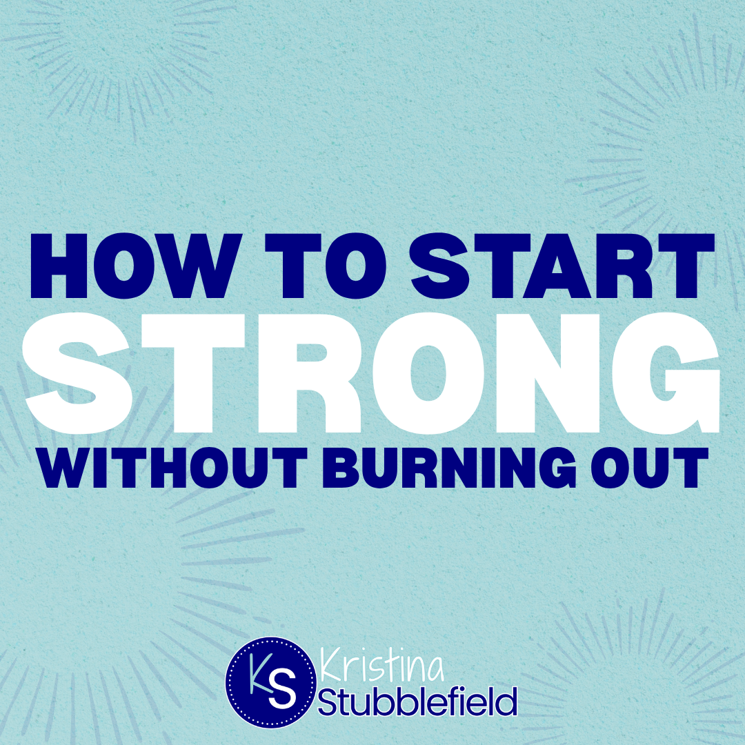 How to Start Strong Without Burning Out
