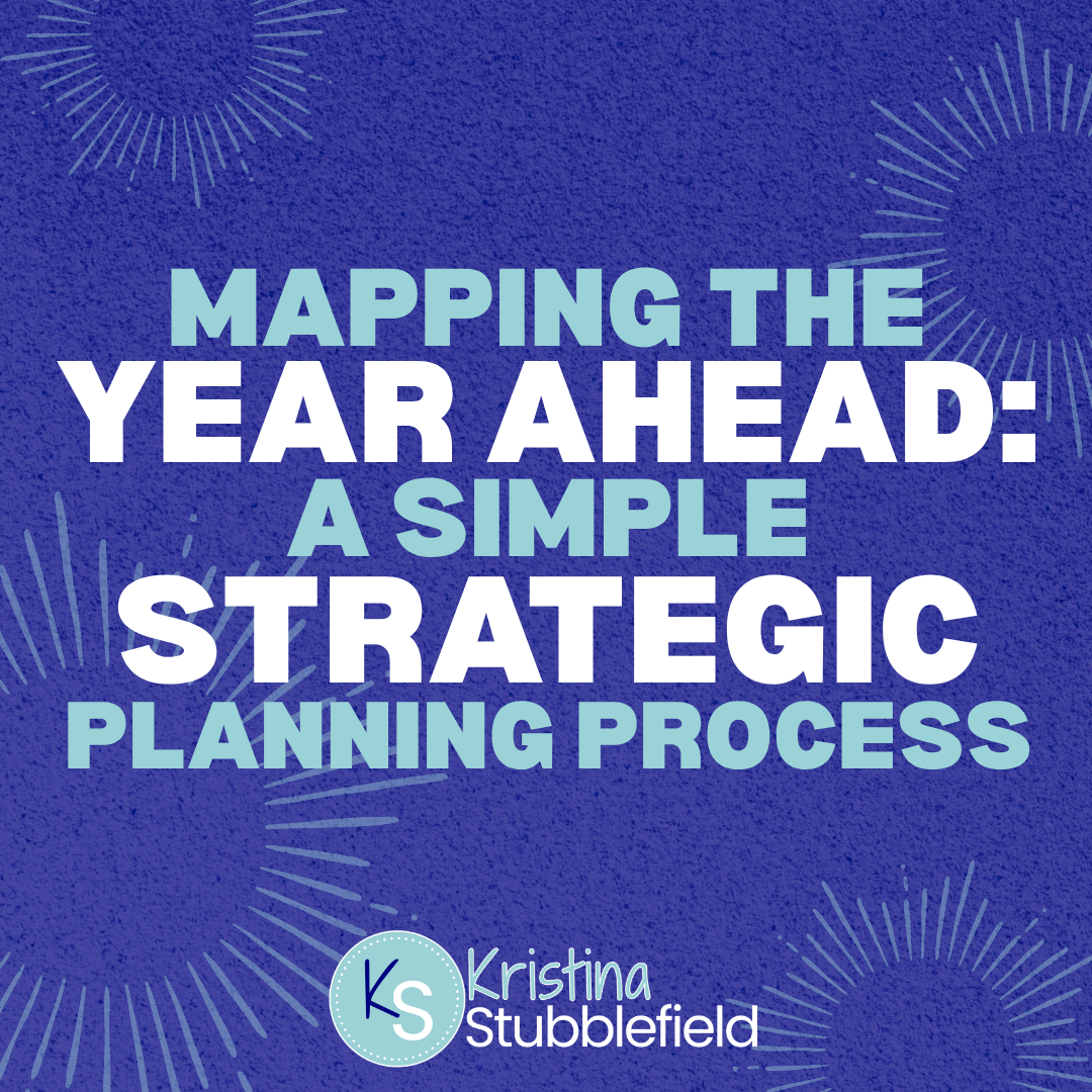 Mapping the Year Ahead: A Simple Strategic Planning Process