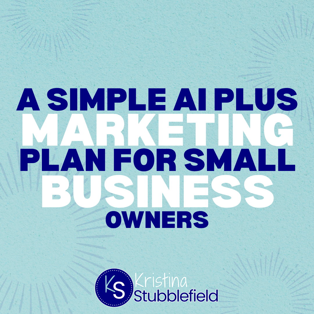 A Simple AI Plus Marketing Plan for Small Business Owners