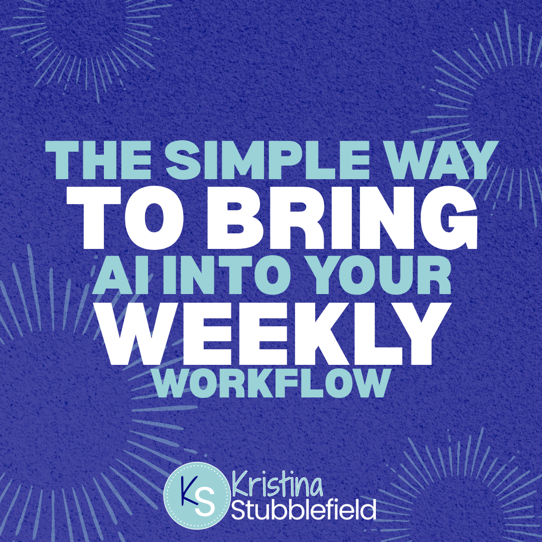 The Simple Way to Bring AI Into Your Weekly Workflow