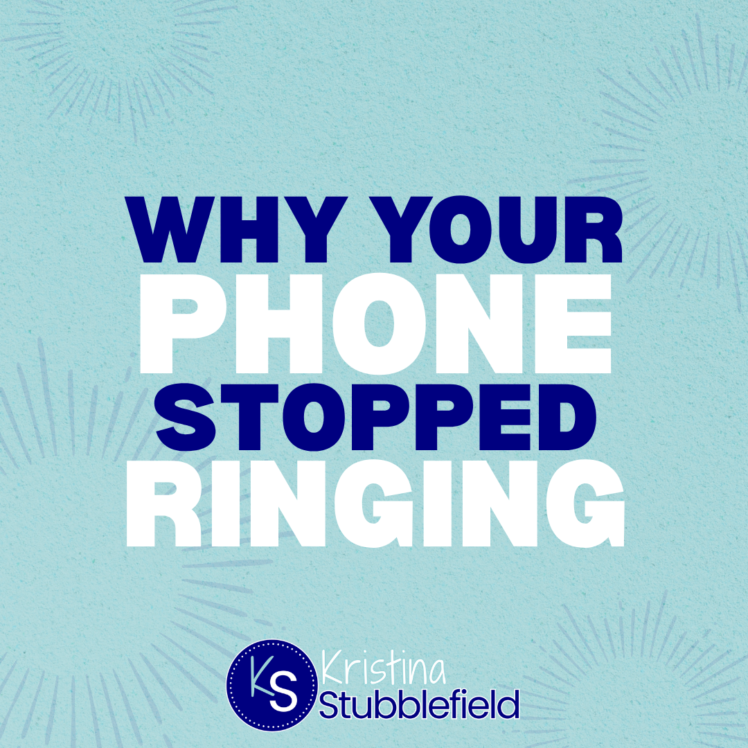 Why Your Phone Stopped Ringing