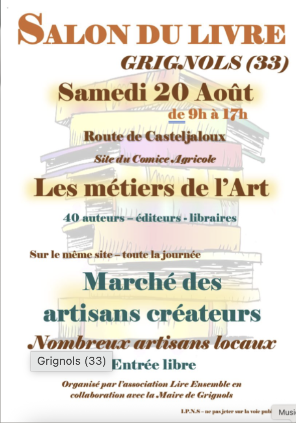 Affiche pour un salon du livre à Grignols, le samedi 20 août, de 9h à 17h, avec le marché des artisans créateurs, organisé par l'association Lire Ensemble, avec la participation de la mairie, entrée gratuite.
