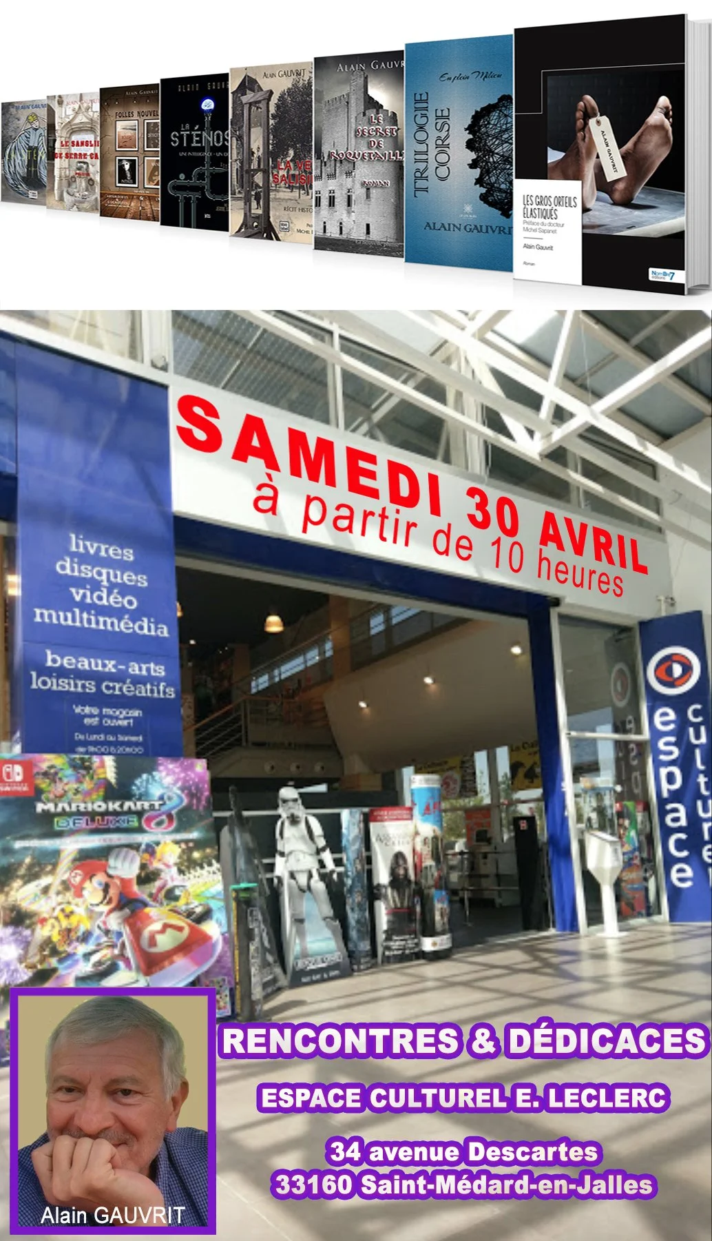 Affiche annonçant un événement le samedi 30 avril à partir de 10 heures, avec des activités comme des livres, disques, vidéos, multimédia, beaux-arts, loisirs créatifs, avec une boutique culturelle et une séance de dédicaces avec Alain Gauvrit. L'événement se déroule au 34 avenue Descartes, Saint-Médard-en-Jalles.