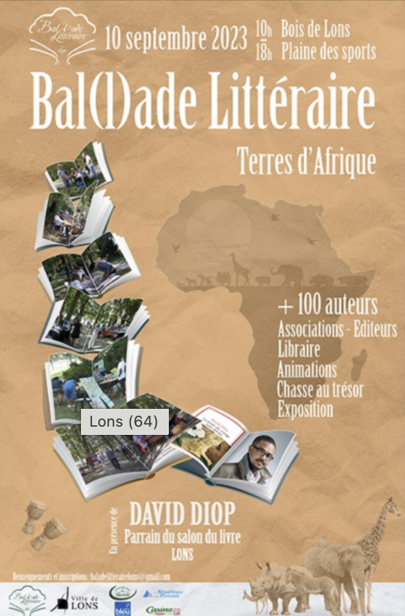 Affiche annonçant le Bal(l)ade Littéraire, un événement littéraire le 10 septembre 2023 à Lons, avec des activités comme des rencontres avec des auteurs, une exposition, des animations, une chasse au trésor, organisée par David Diop, sous le thème des Terres d'Afrique.