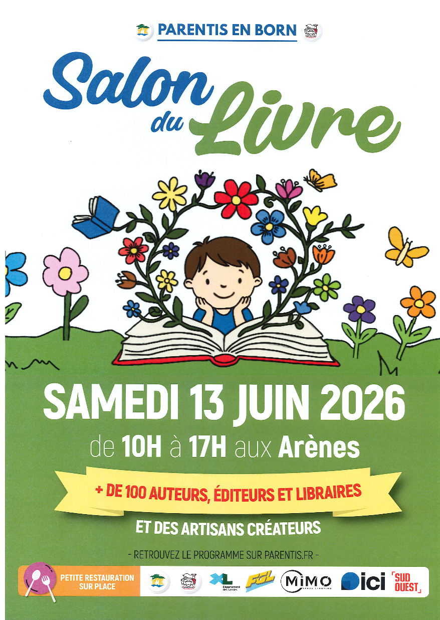 Affiche pour le Salon du Livre à Parentis-en-Born, le samedi 13 juin 2026, de 10h à 17h aux Arènes, avec plus de 100 auteurs, éditeurs, et artisans créateurs, comprenant une petite restauration sur place, avec diverses logos en bas de page.