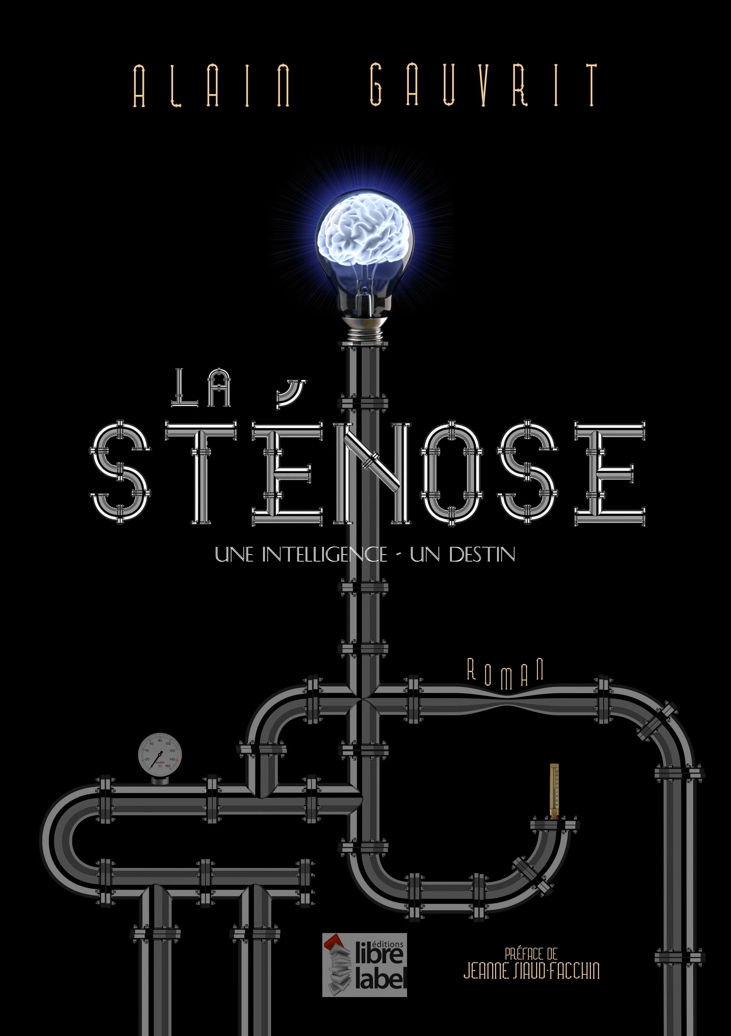 LA STÉNOSE - Une intelligence, un destin