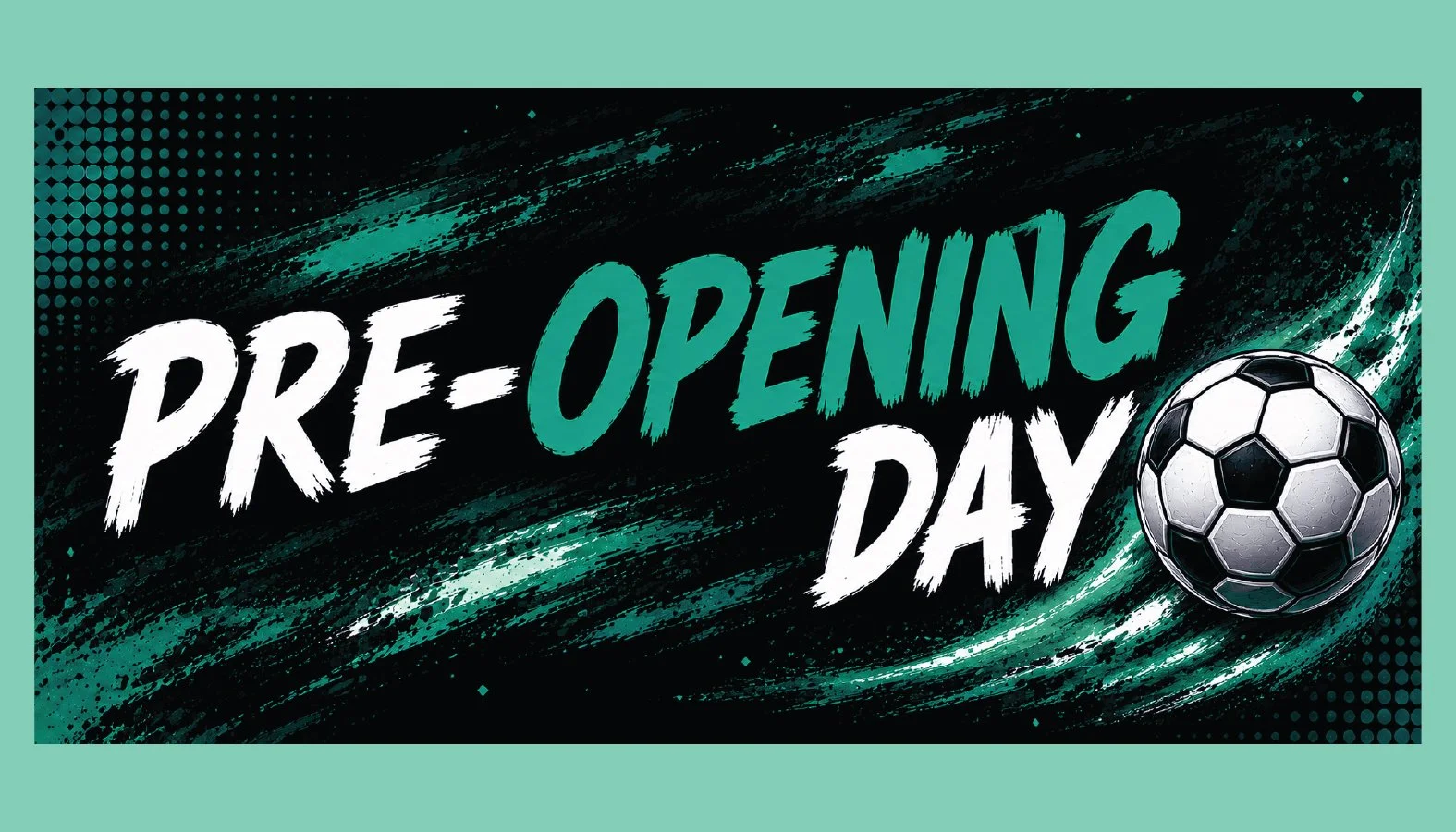 Pre-Opening Day: June 6th