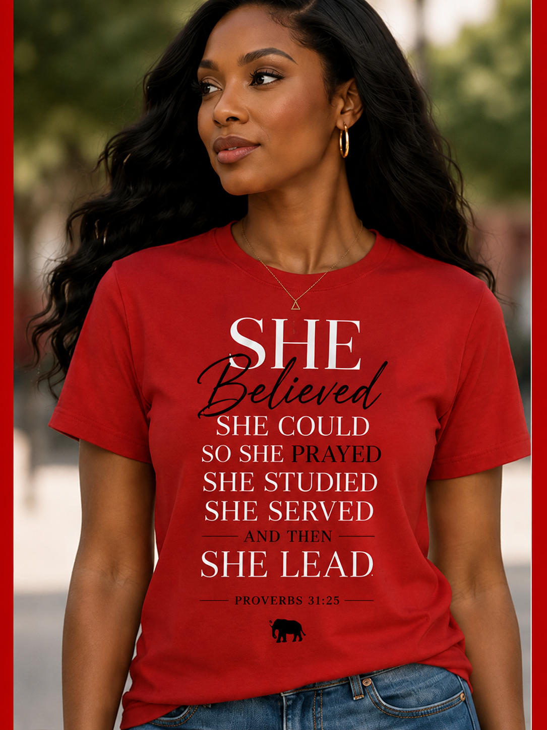 DST - She Believed Tee – Proverbs 31:25