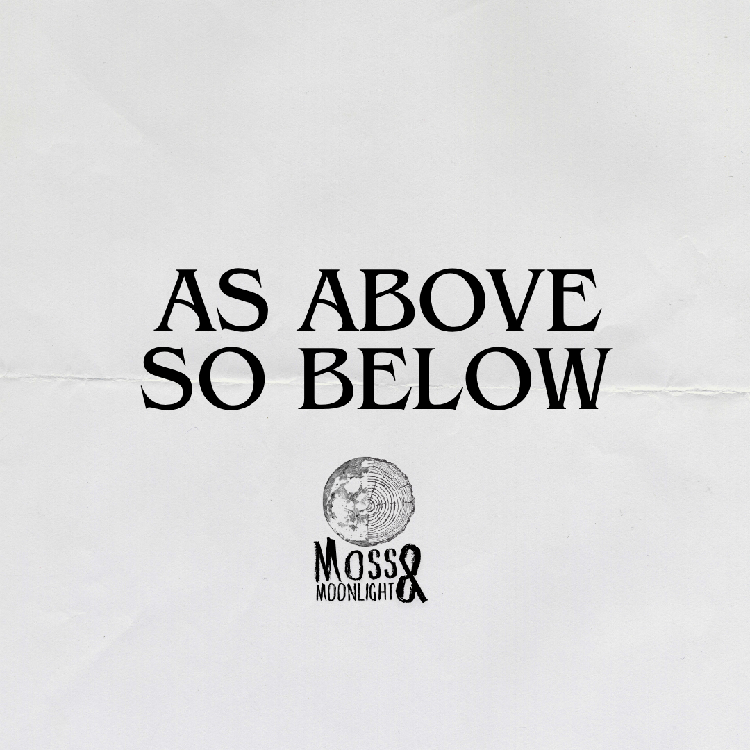 As Above, So Below,