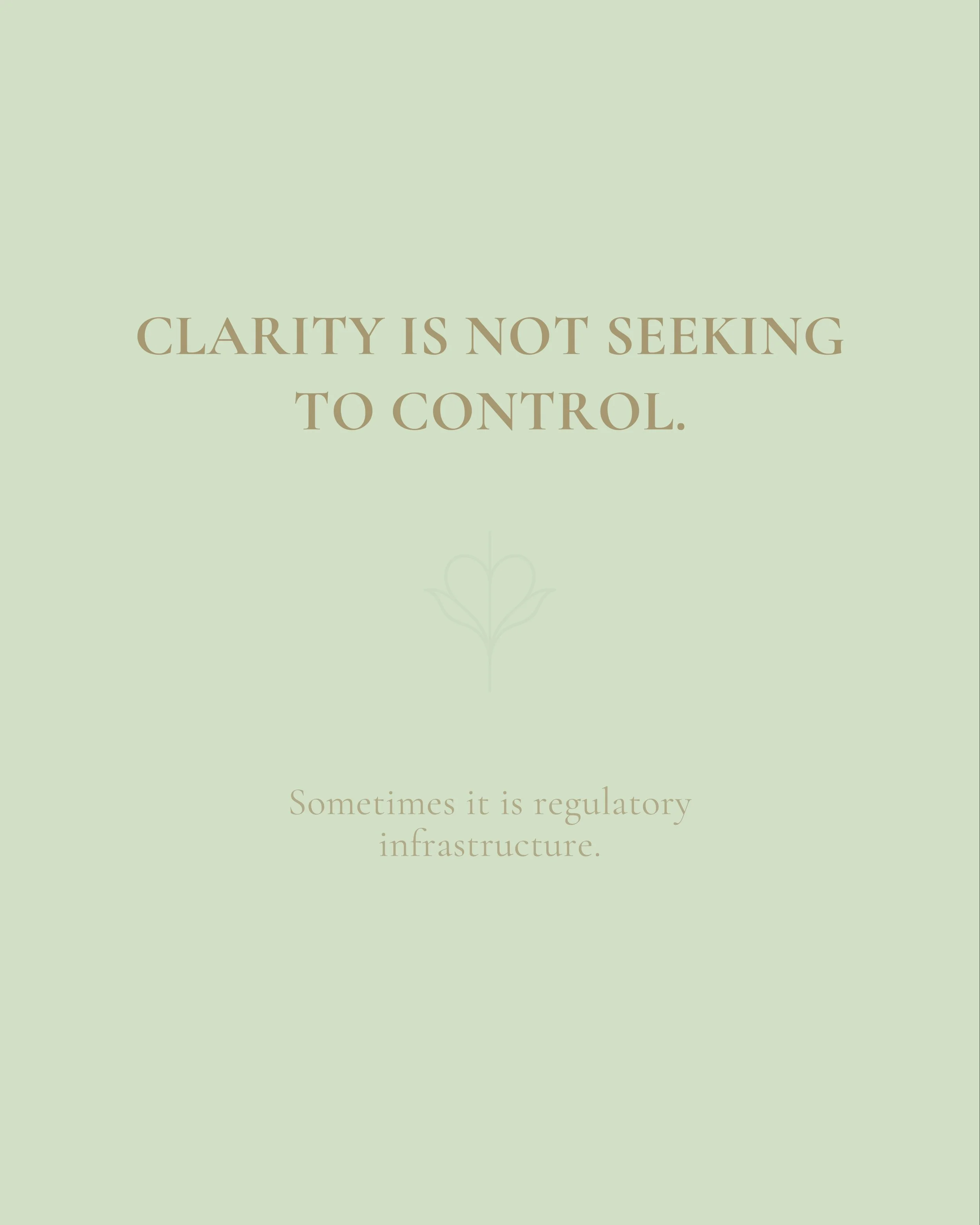 Clarity as regulation, not choice.