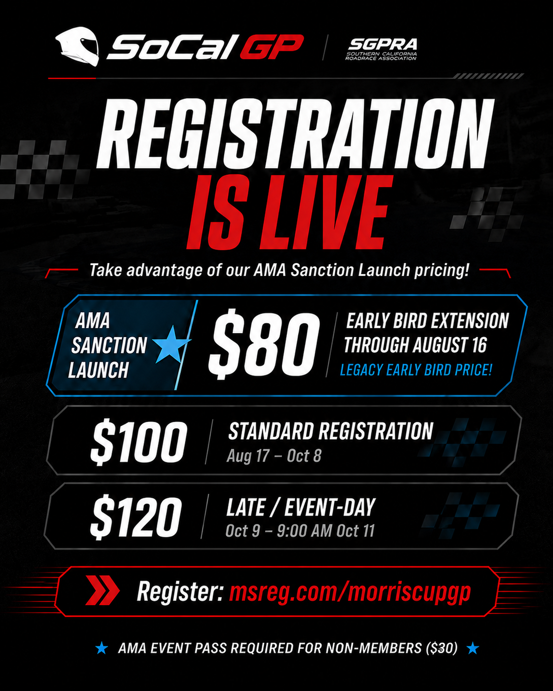 Black background racing event registration poster for SoCal GP and SGRA. Highlights registration opening, early bird pricing, and registration costs. Details include $80 for AMA sanction launch before August 16, $100 standard from August 17 to October 8, and $120 late or event-day registration from October 9 to October 11. Emphasizes registration website and AMA event pass requirements.