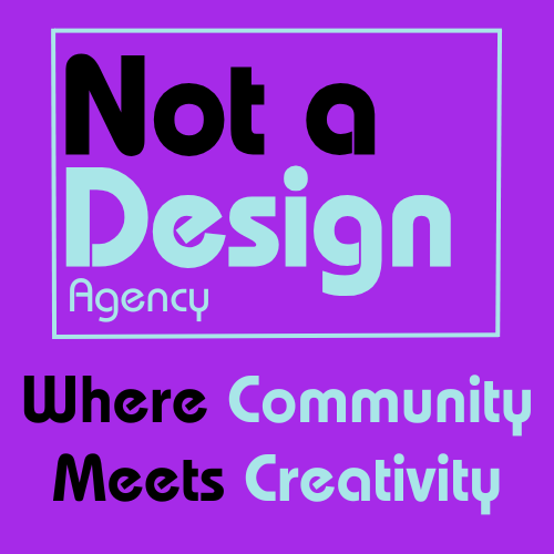Not A Design Agency
