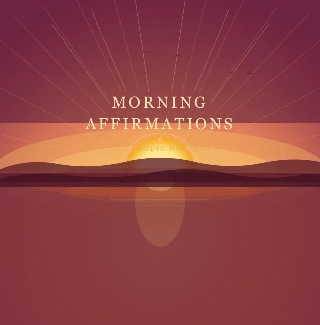 Morning Affirmation (coming soon)