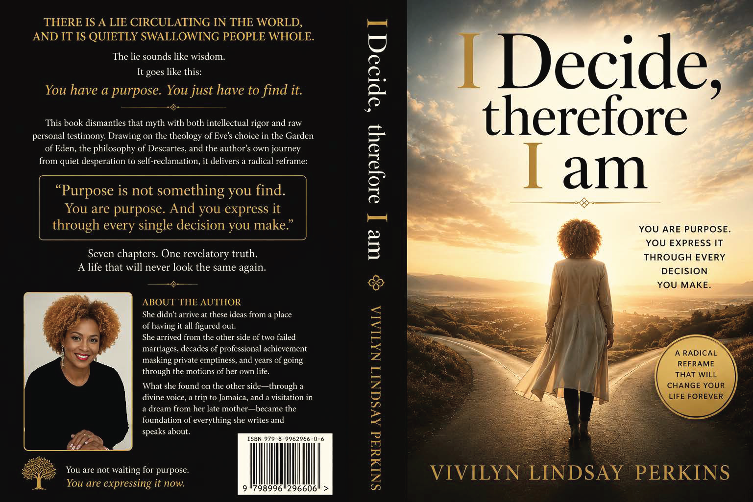 I Decide, Therefore I AM