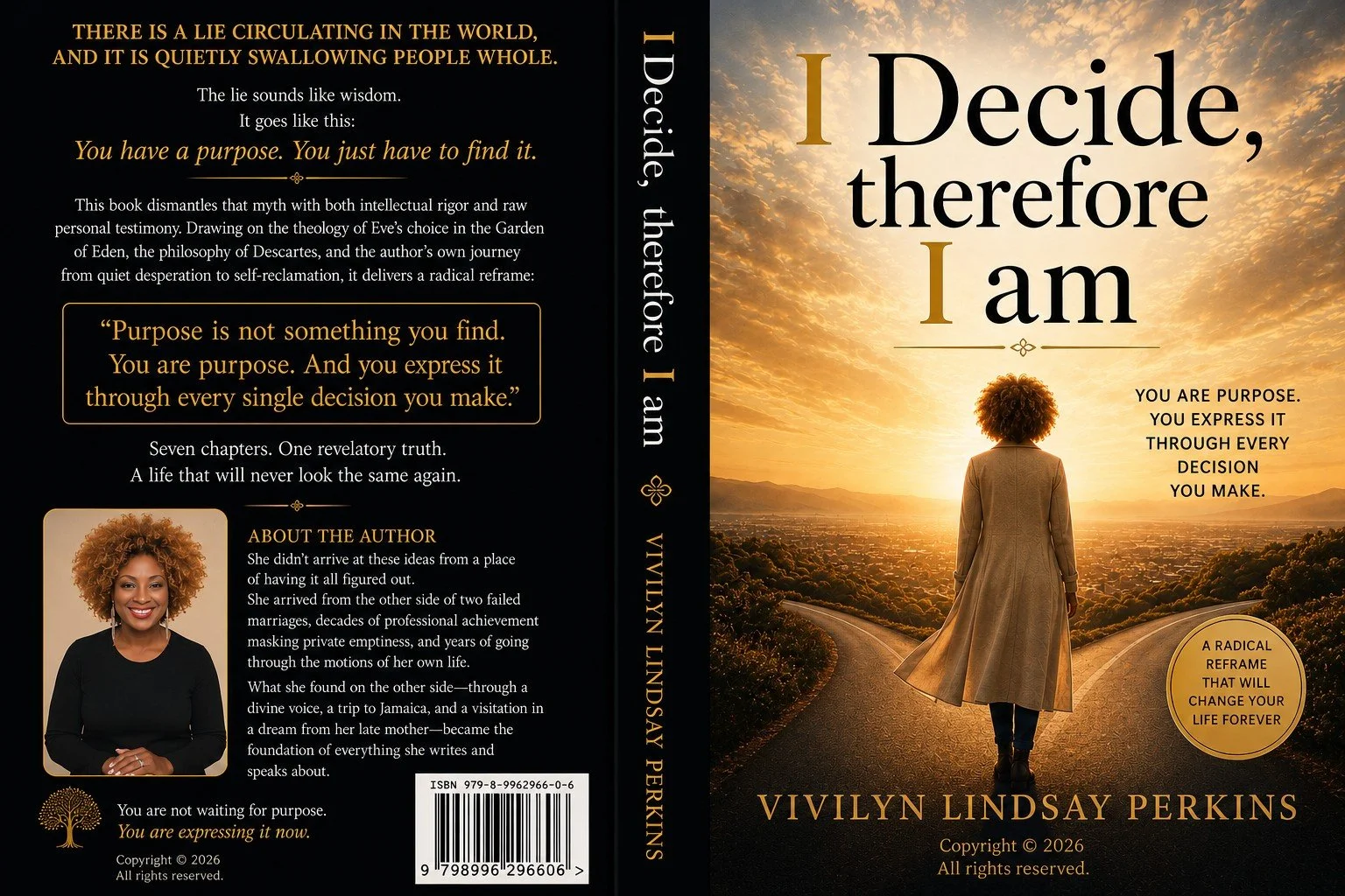 The book cover of "I Decide, therefore I am" by Vivilyn Lindsay Perkins. The front features a woman with curly hair walking on a road at sunset, with a sky filled with clouds and warm colors. The back includes a summary, an author photo, and a brief author biography, with a black background and gold accents.