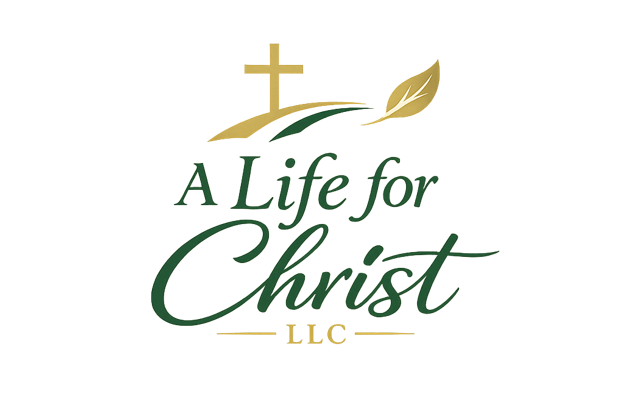 Logo with a cross, a leaf, and the text 'A Life for Christ LLC' in green and gold.