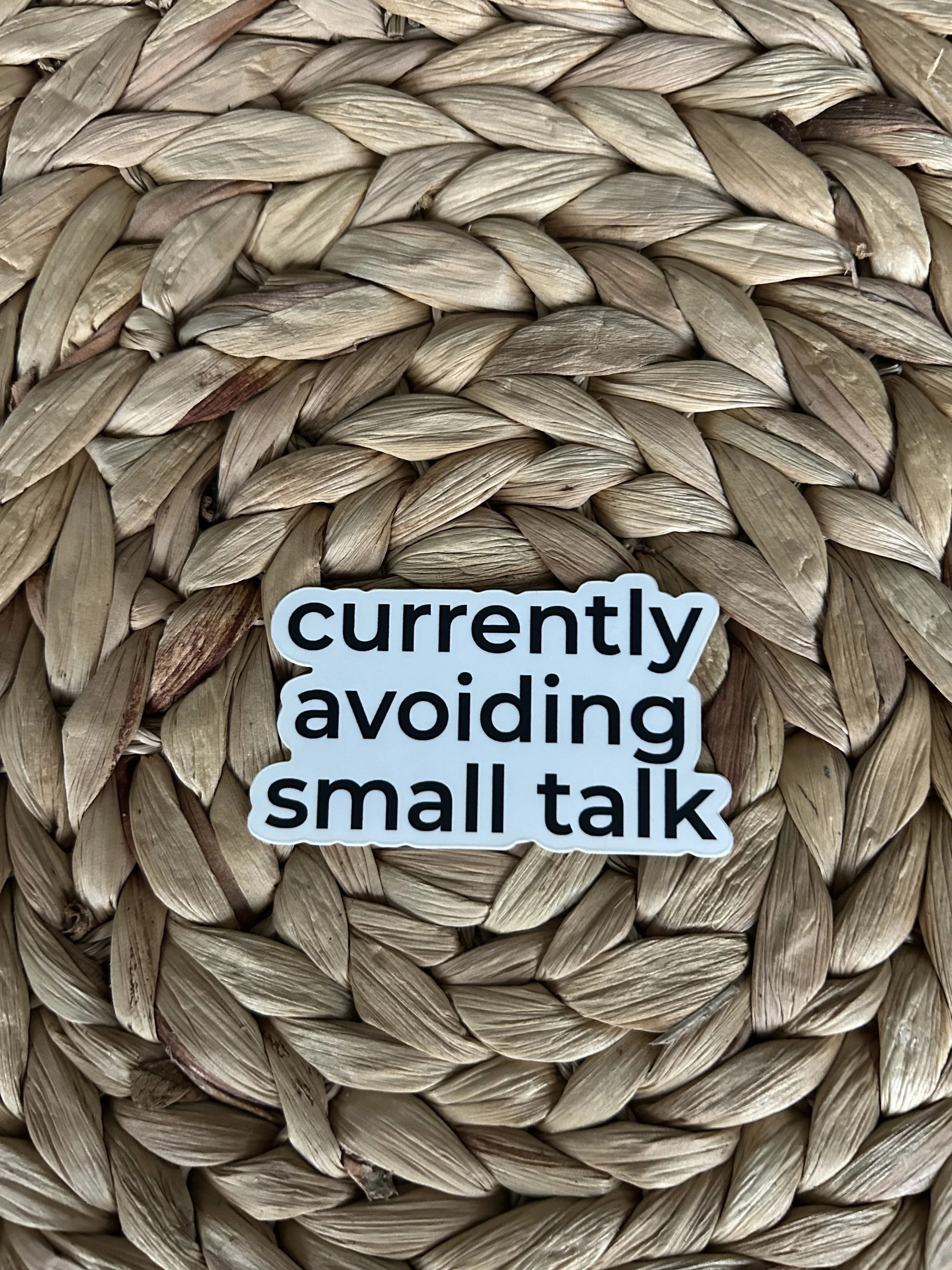 Currently avoiding small talk. — Vinyl Sticker