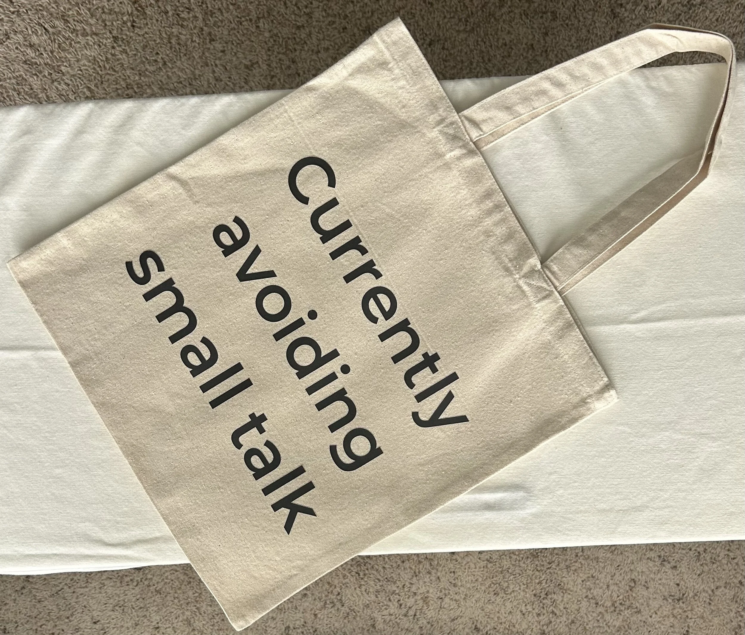 Currently avoiding small talk. - Flat Tote