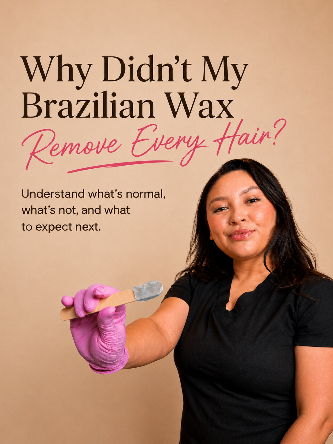 Why Didn’t My Brazilian Wax Remove Every Hair?