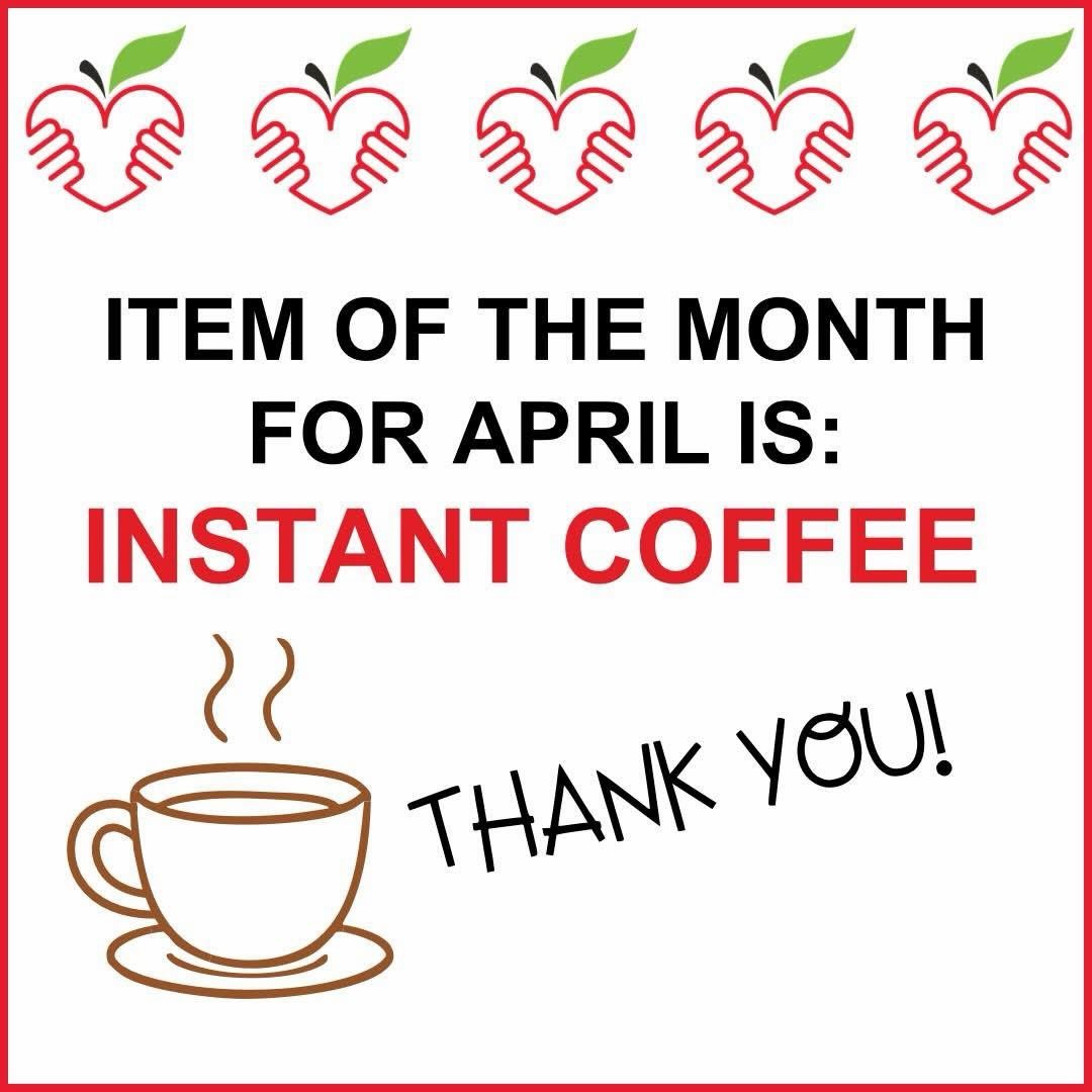 This month, please consider donating a can or two of Instant Coffee to help us stock our shelves.

As a reminder, there are drop-off bins across town at: Brissonte&rsquo;, Flint Memorial Library, NR Post Office &amp; Stop &amp; Shop. You may also dro