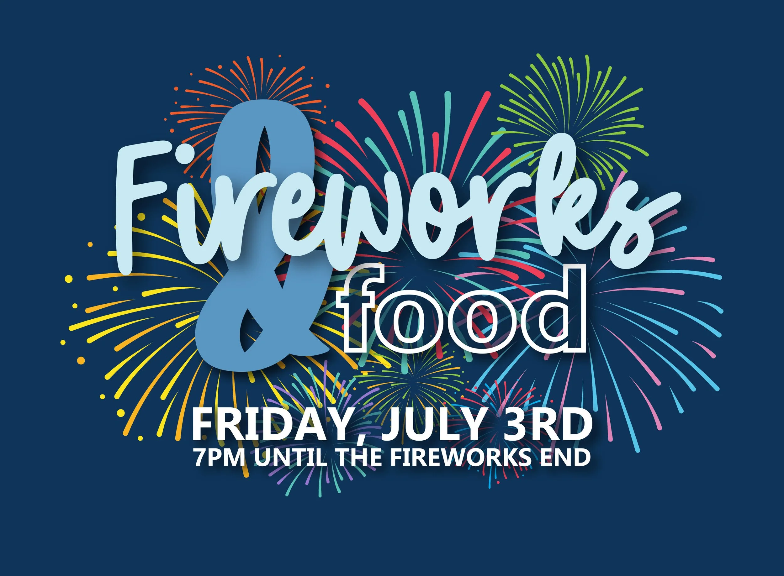 Fireworks display with text announcing Fourth of July celebration on Friday, July 3rd at 7 PM until the fireworks end.