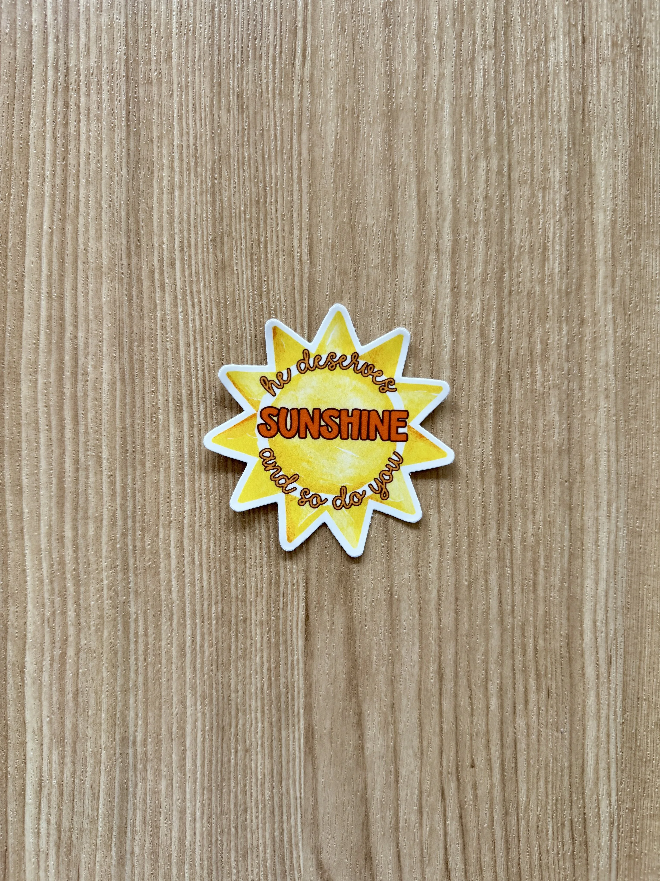 He Deserves Sunshine Vinyl Sticker